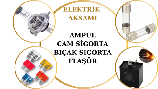 ELEKTRİK AKSAMI - AMPÜL